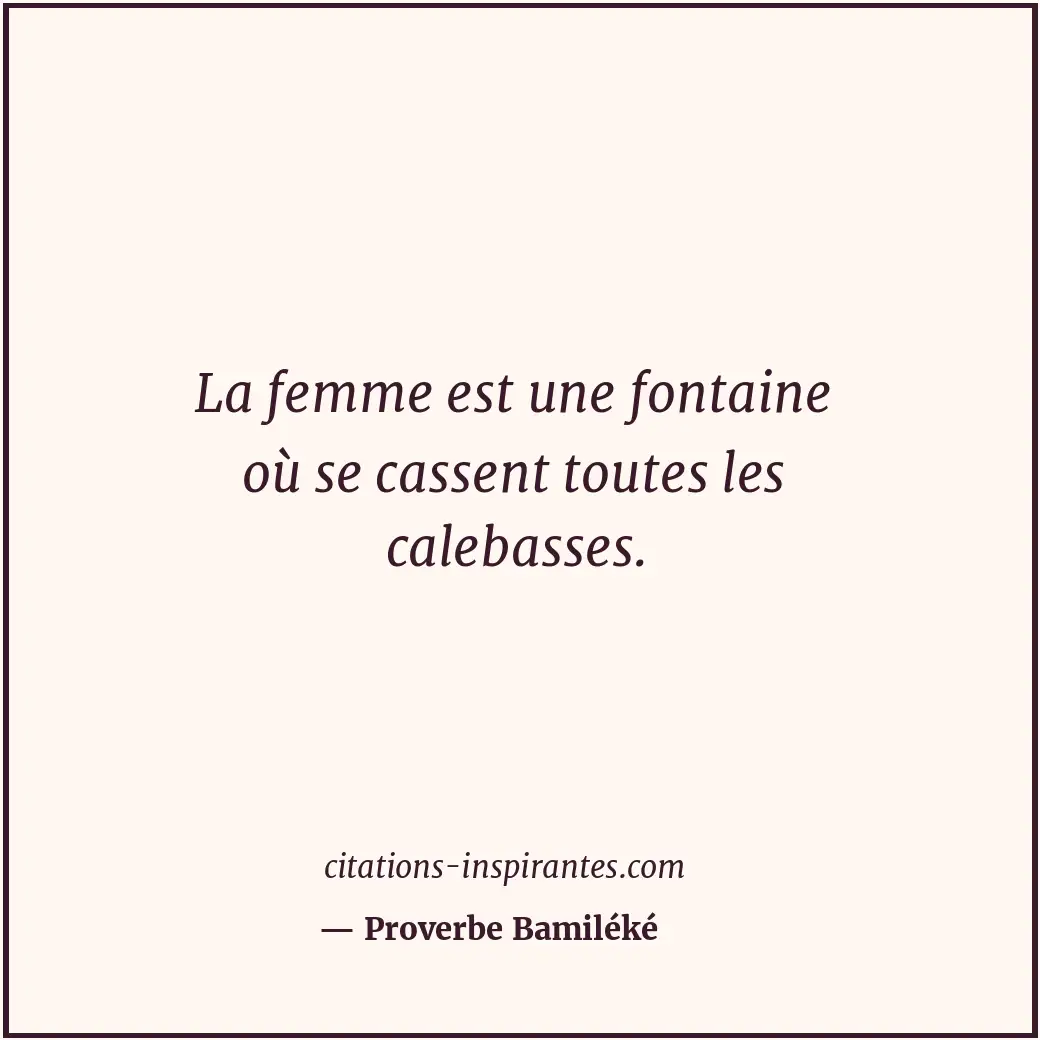 Citation de Proverbe Bamiléké