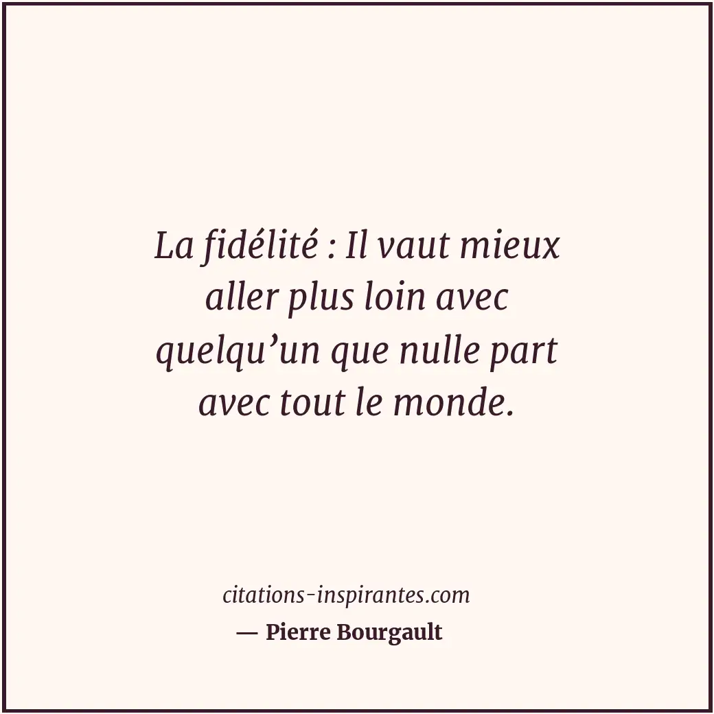 Citation de Pierre Bourgault