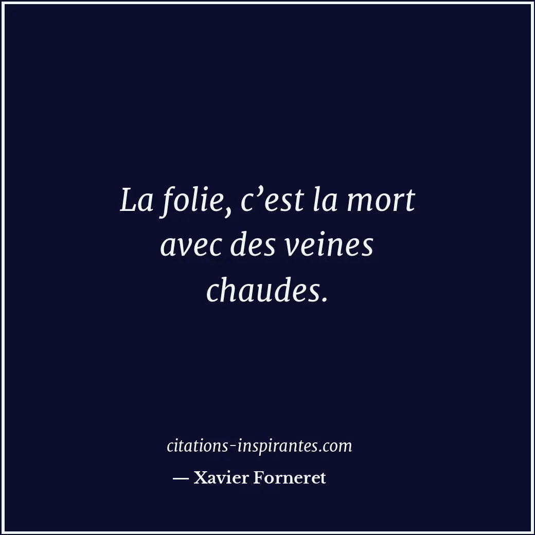 Citation de Xavier Forneret