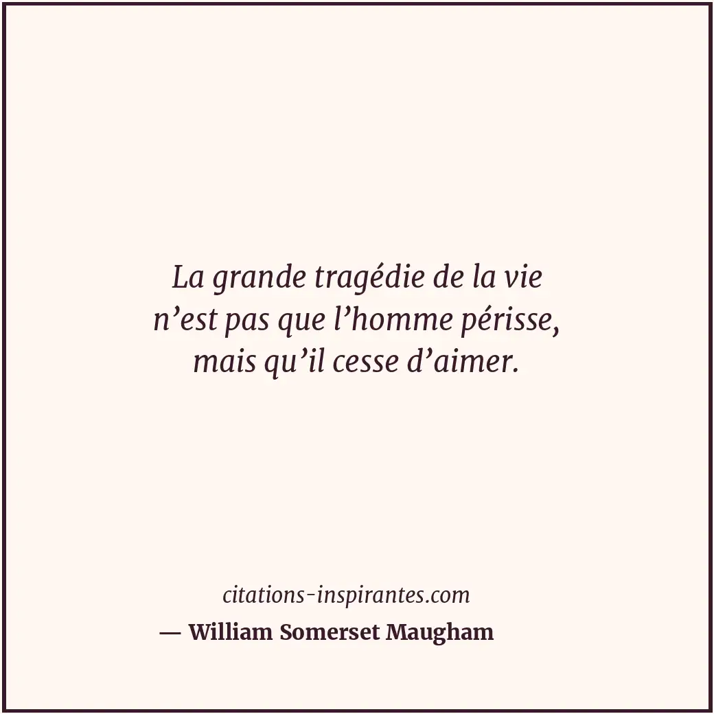 Citation de William Somerset Maugham