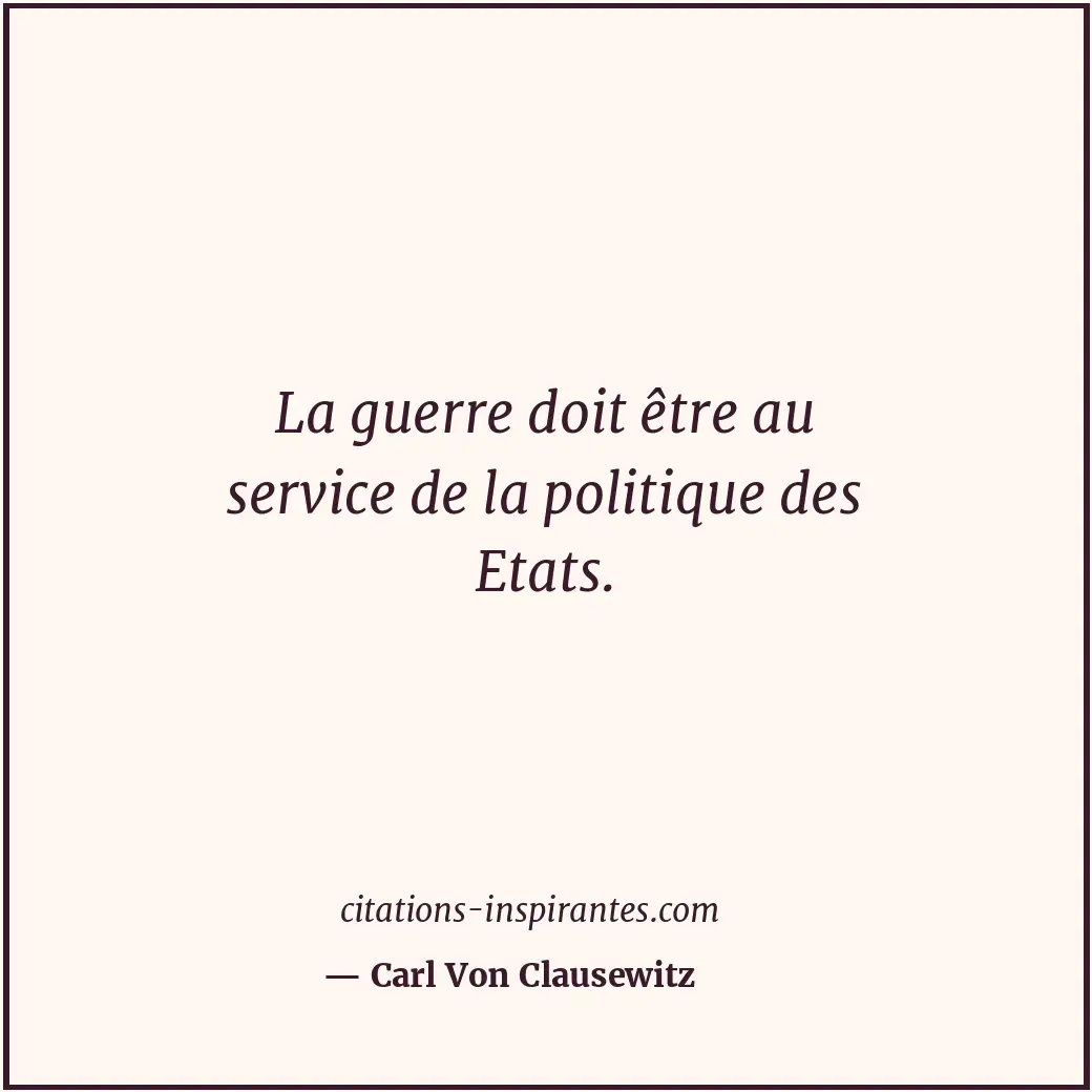Citation de Carl Von Clausewitz