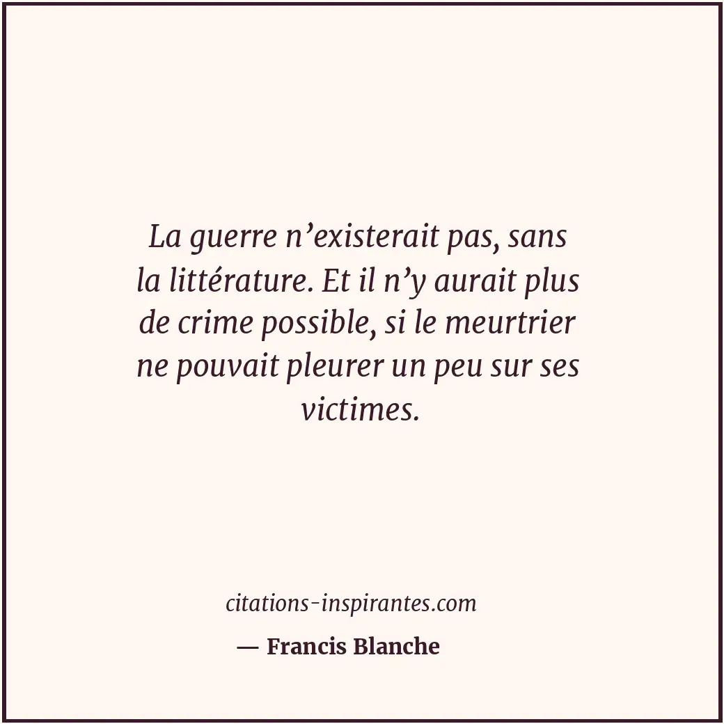 Citation de Francis Blanche