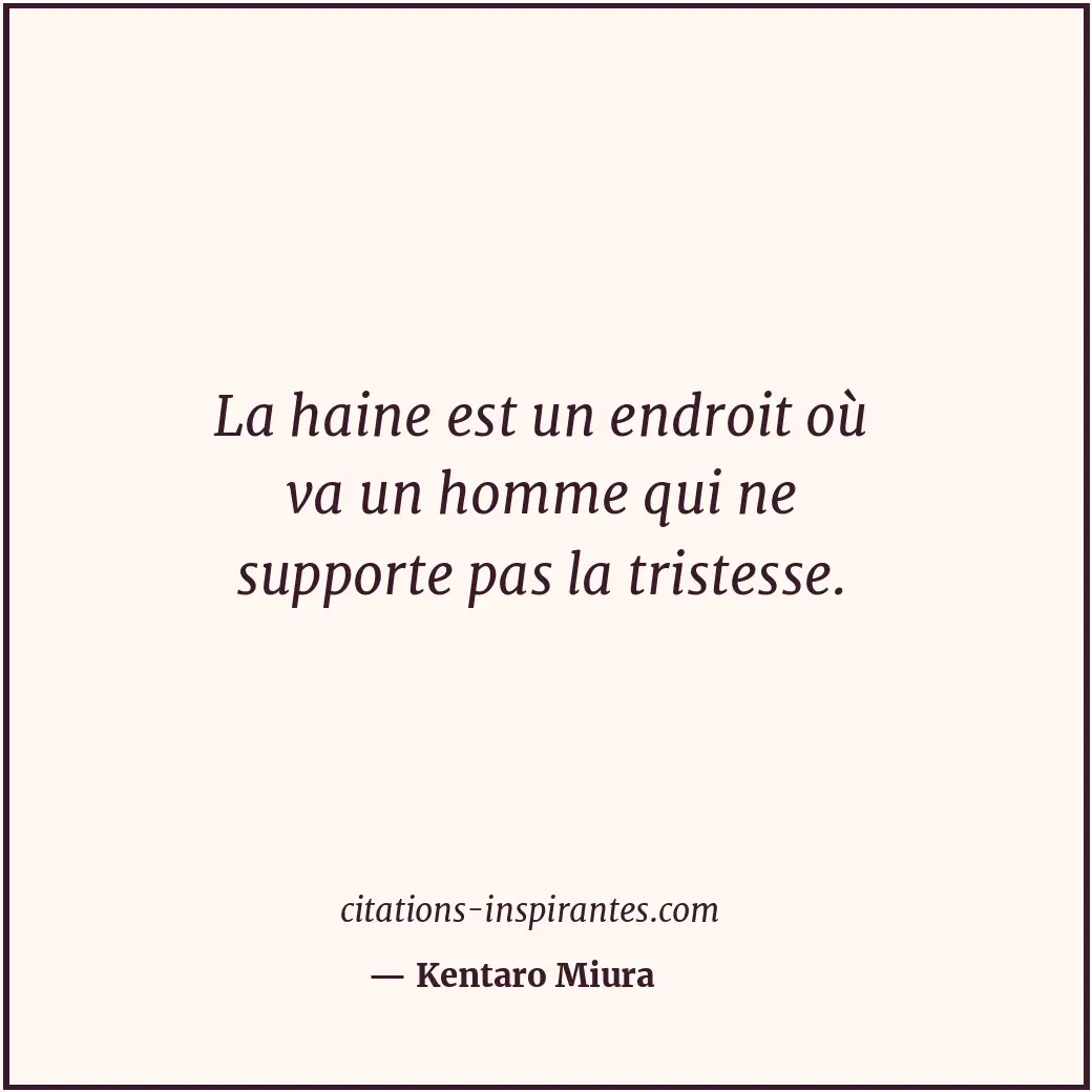Citation de Kentaro Miura