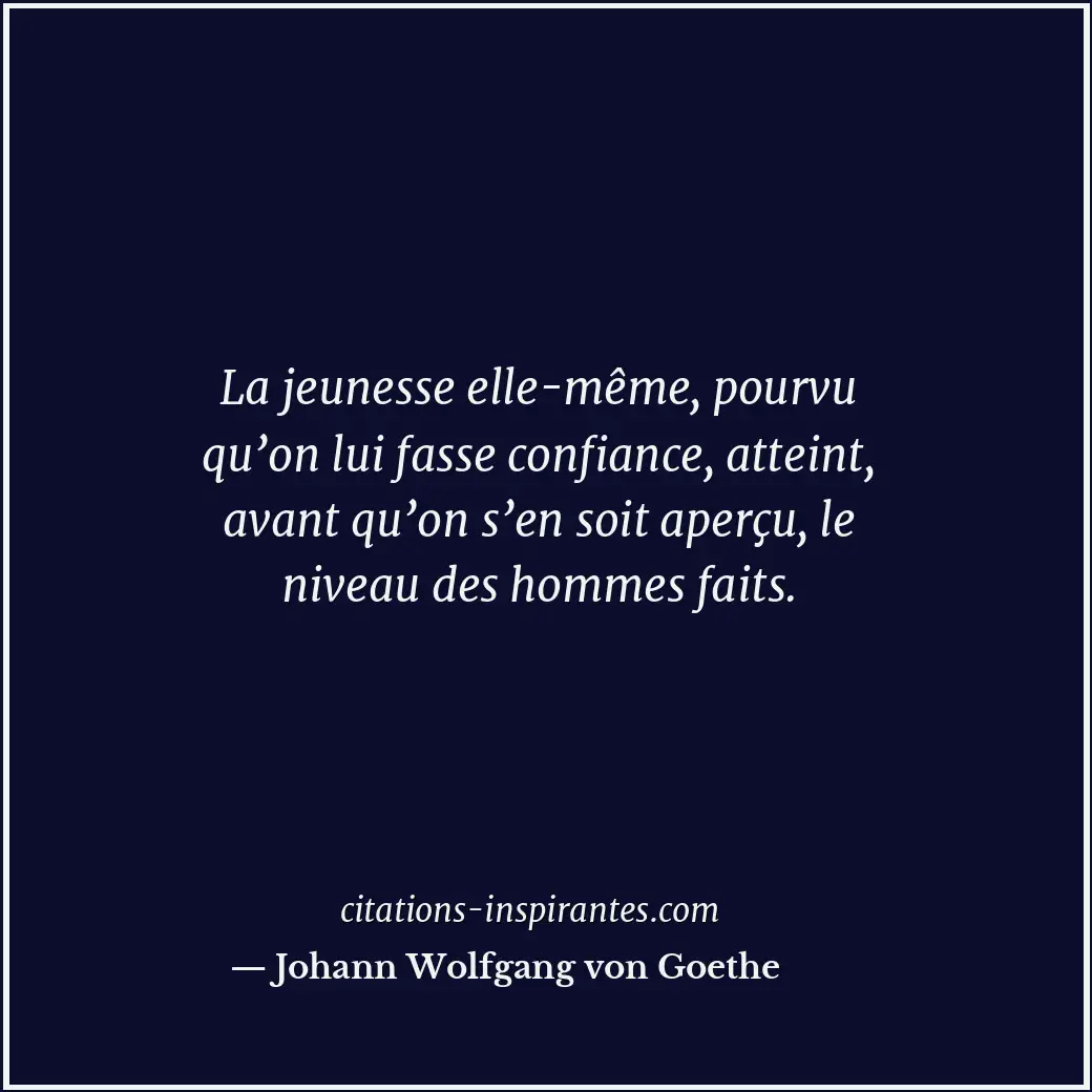 Citation de Johann Wolfgang von Goethe