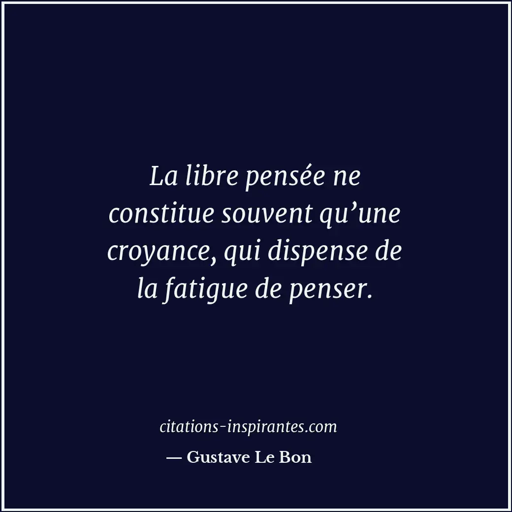 Citation de Gustave Le Bon