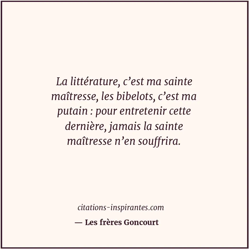 Citation de Les frères Goncourt