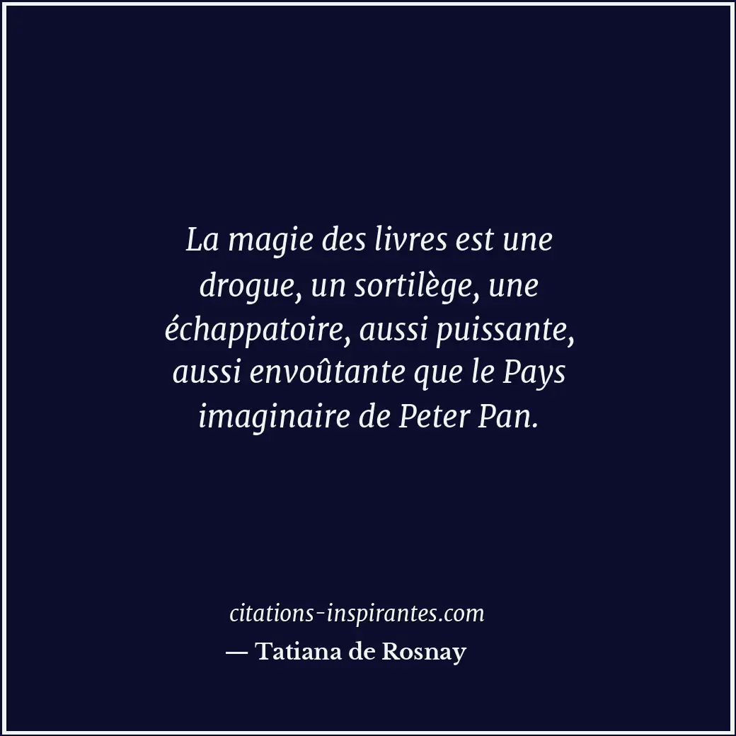 Citation de Tatiana de Rosnay