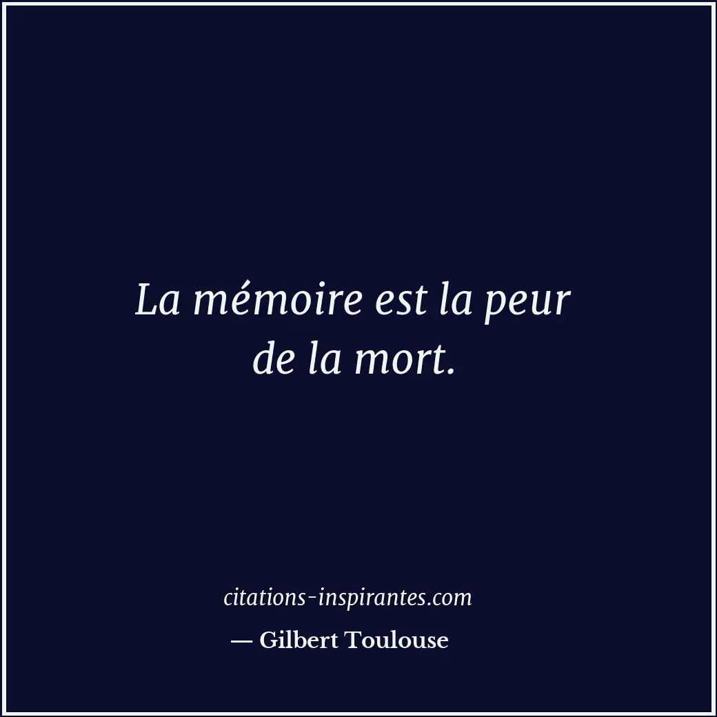 Citation de Gilbert Toulouse