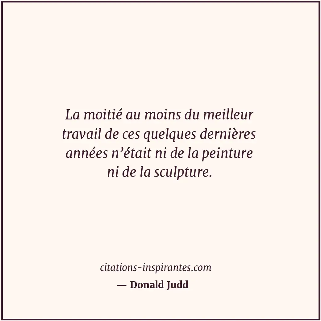 Citation de Donald Judd