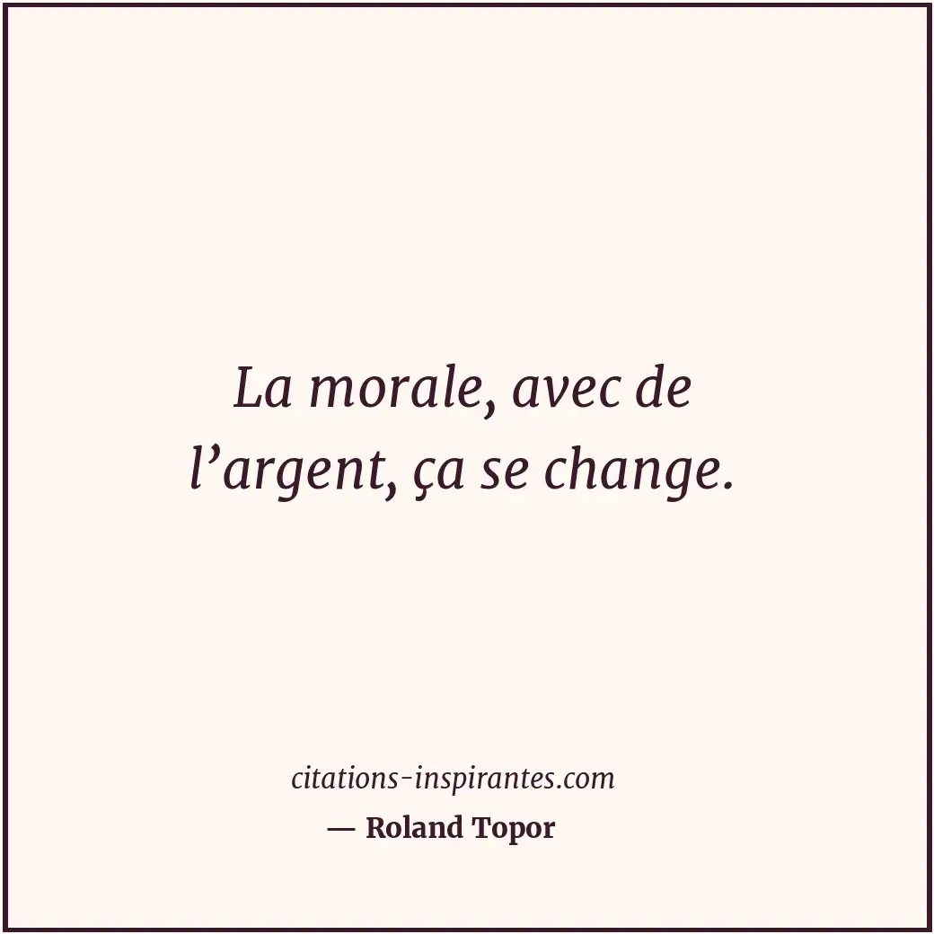Citation de Roland Topor