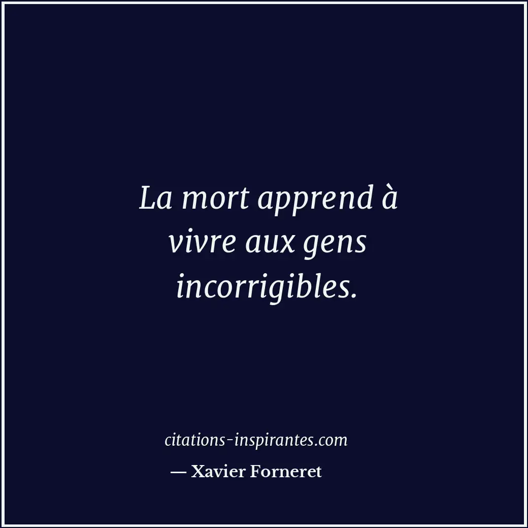 Citation de Xavier Forneret