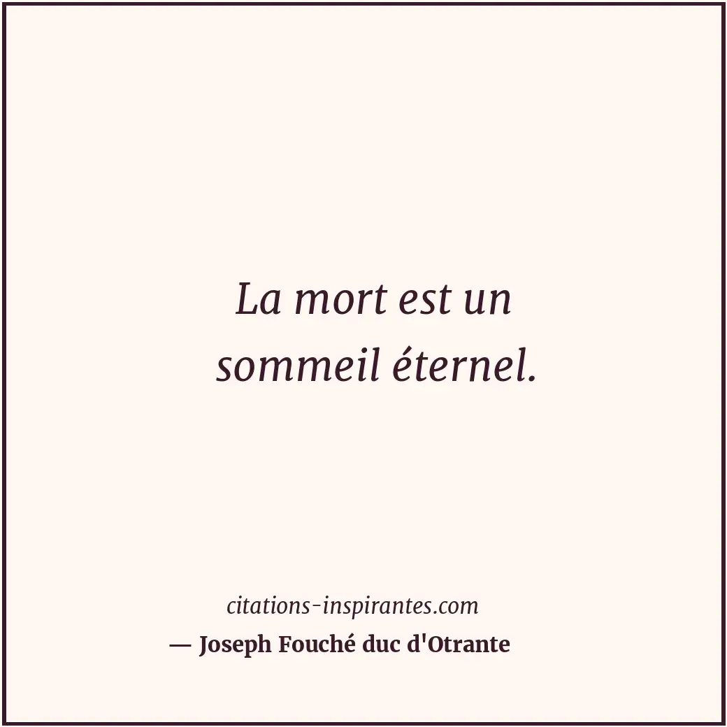 Citation de Joseph Fouché duc d'Otrante