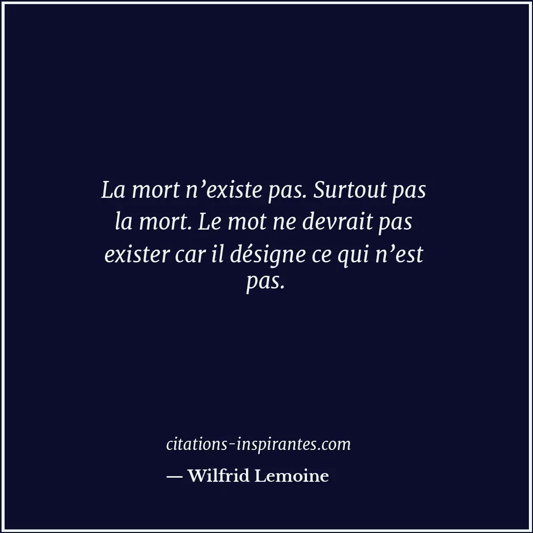 Citation de Wilfrid Lemoine