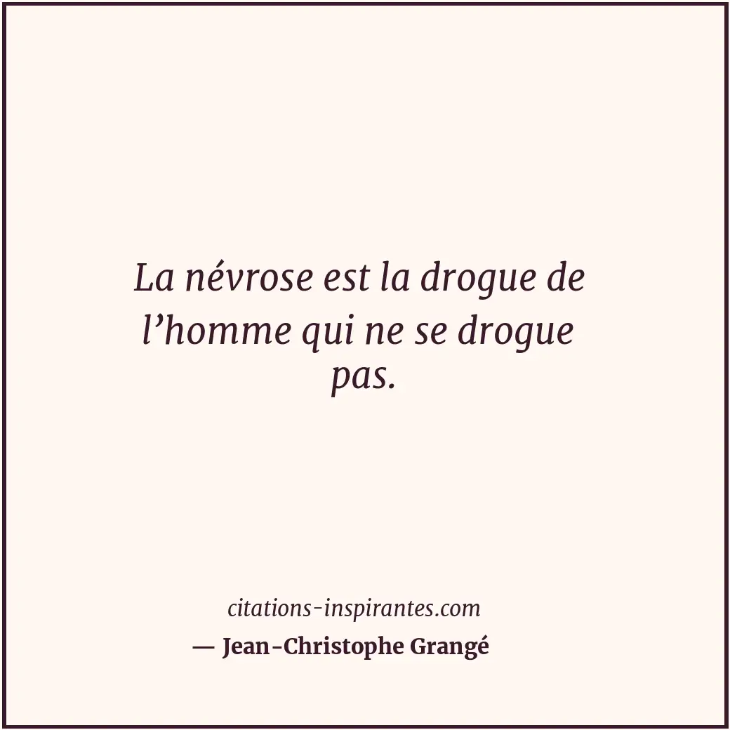 Citation de Jean-Christophe Grangé
