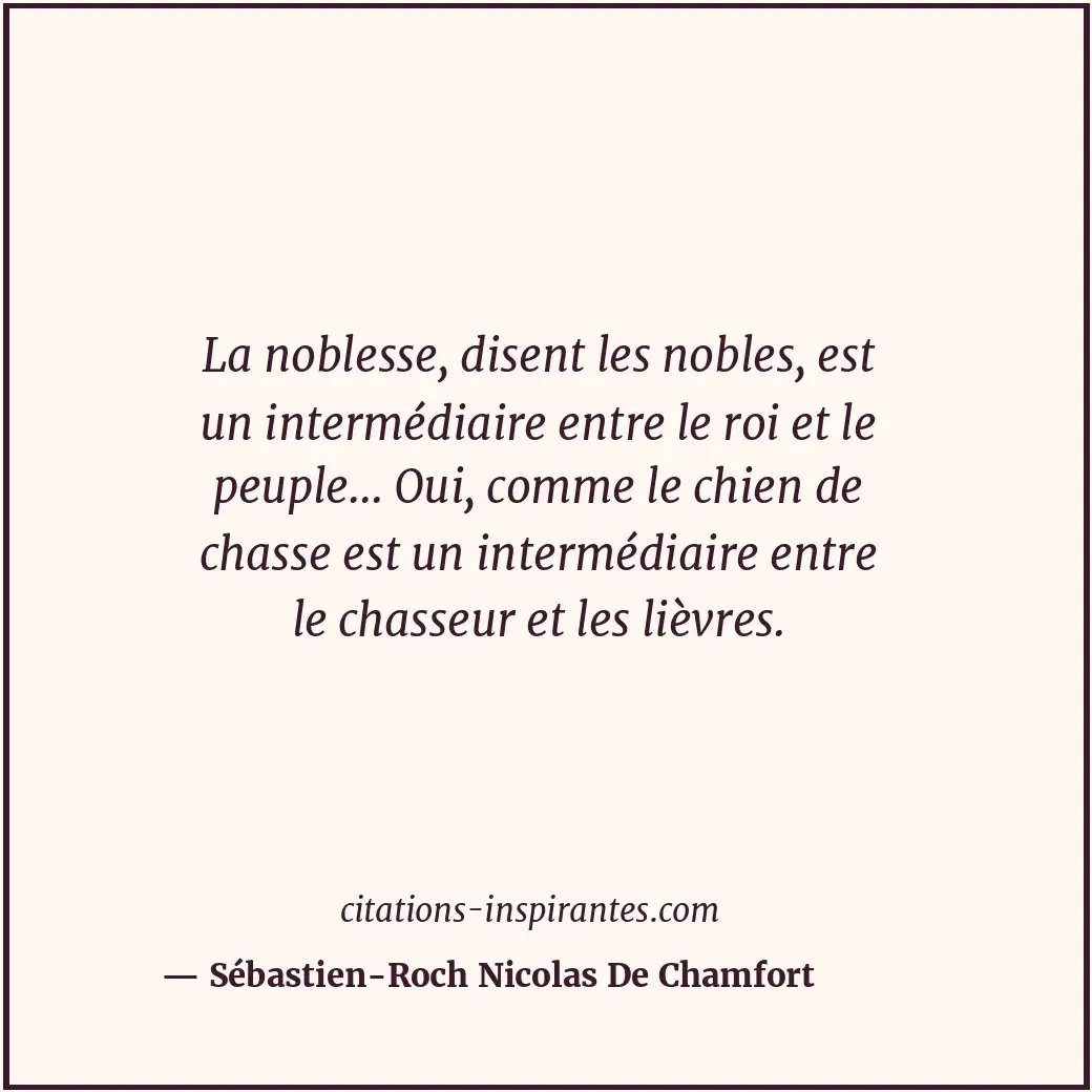 Citation de Sébastien-Roch Nicolas De Chamfort