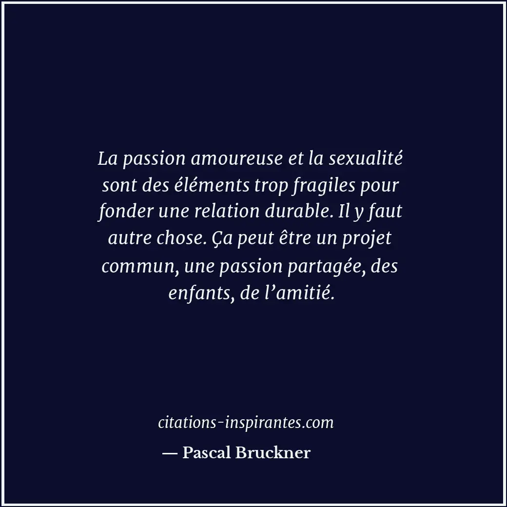 Citation de Pascal Bruckner