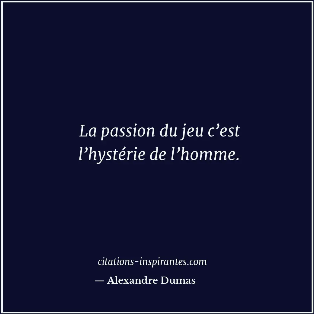 Citation de Alexandre Dumas