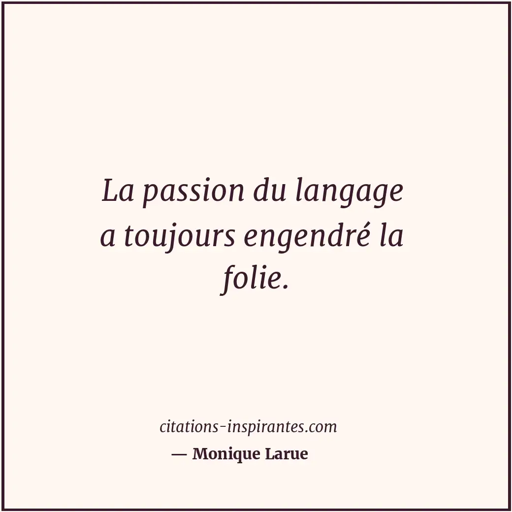 Citation de Monique Larue