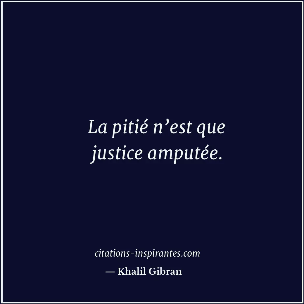 Citation de Khalil Gibran