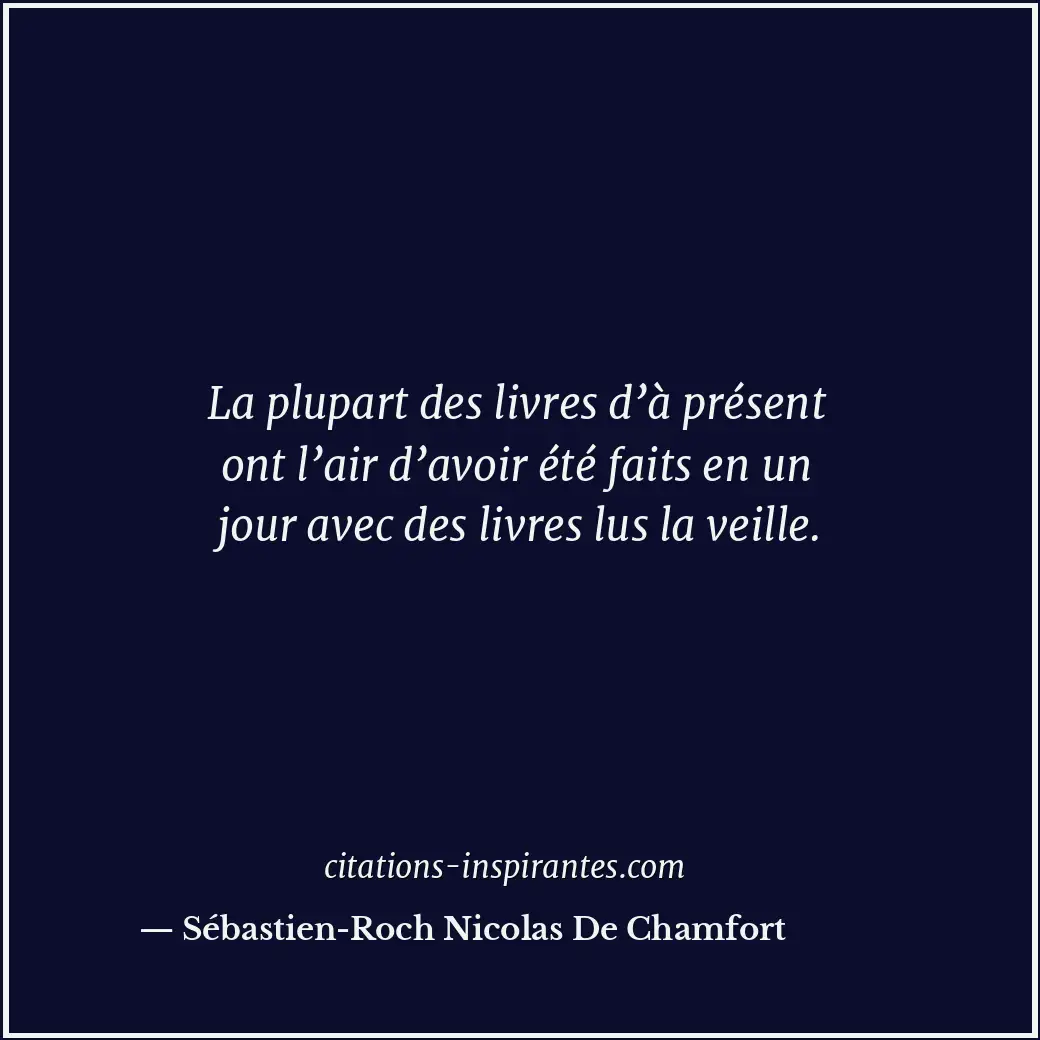Citation de Sébastien-Roch Nicolas De Chamfort