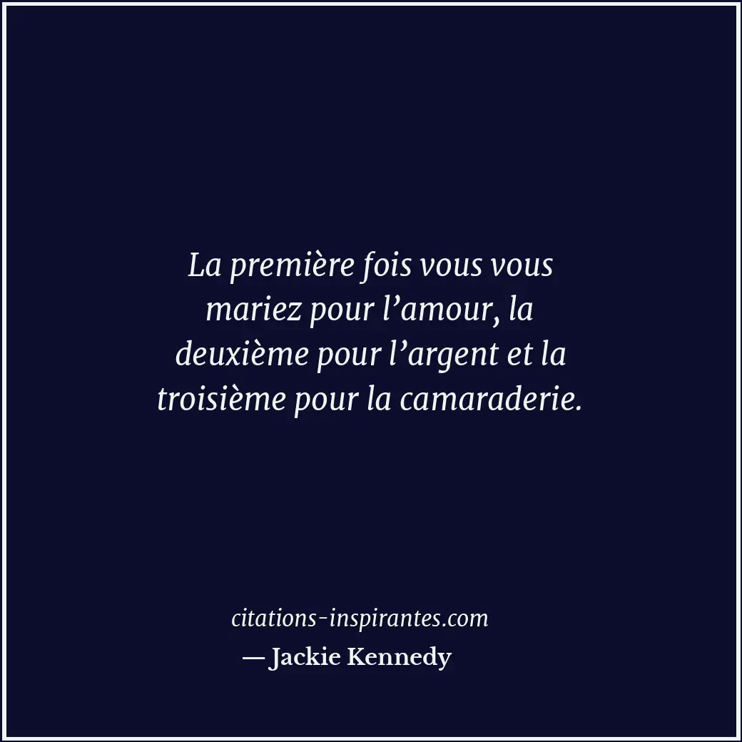 Citation de Jackie Kennedy