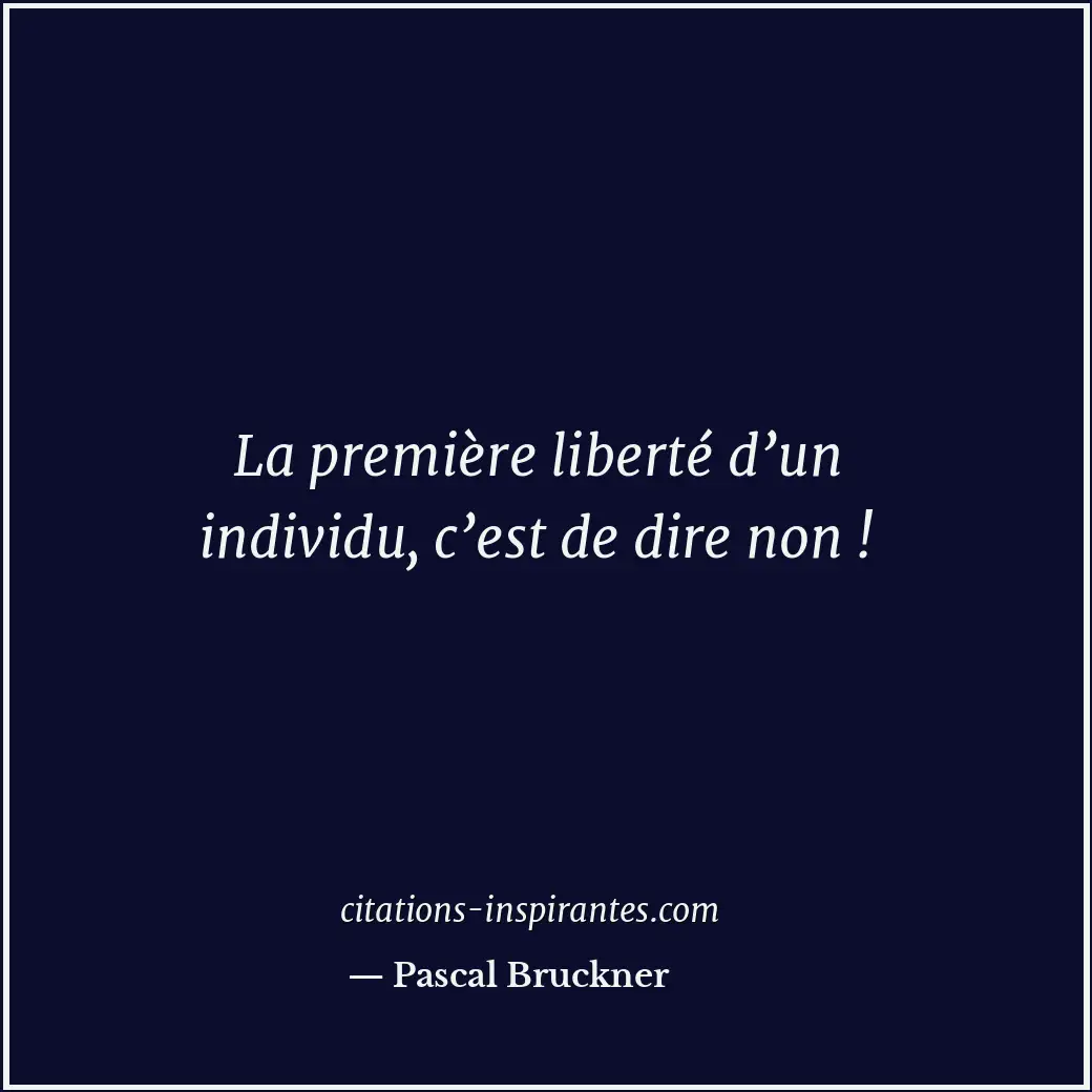 Citation de Pascal Bruckner