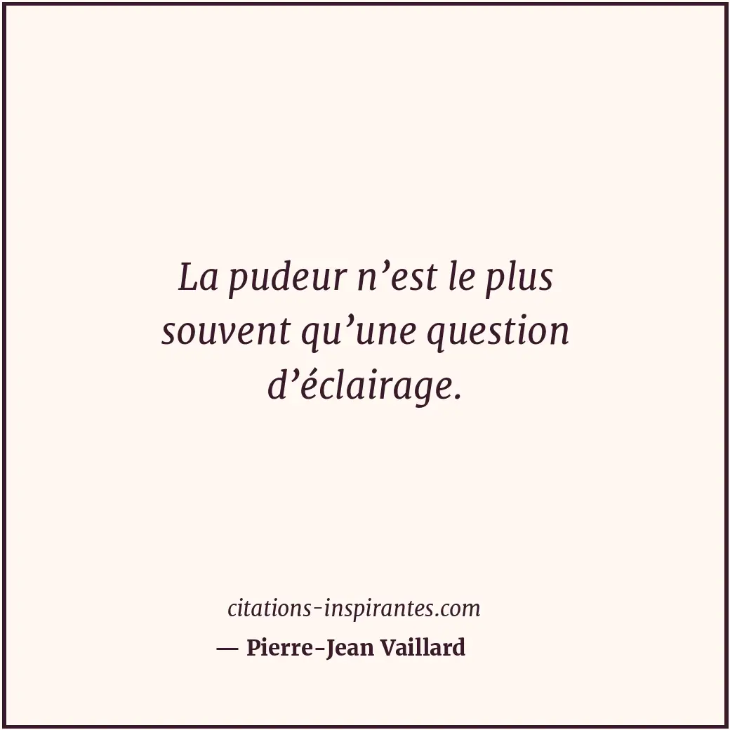 Citation de Pierre-Jean Vaillard