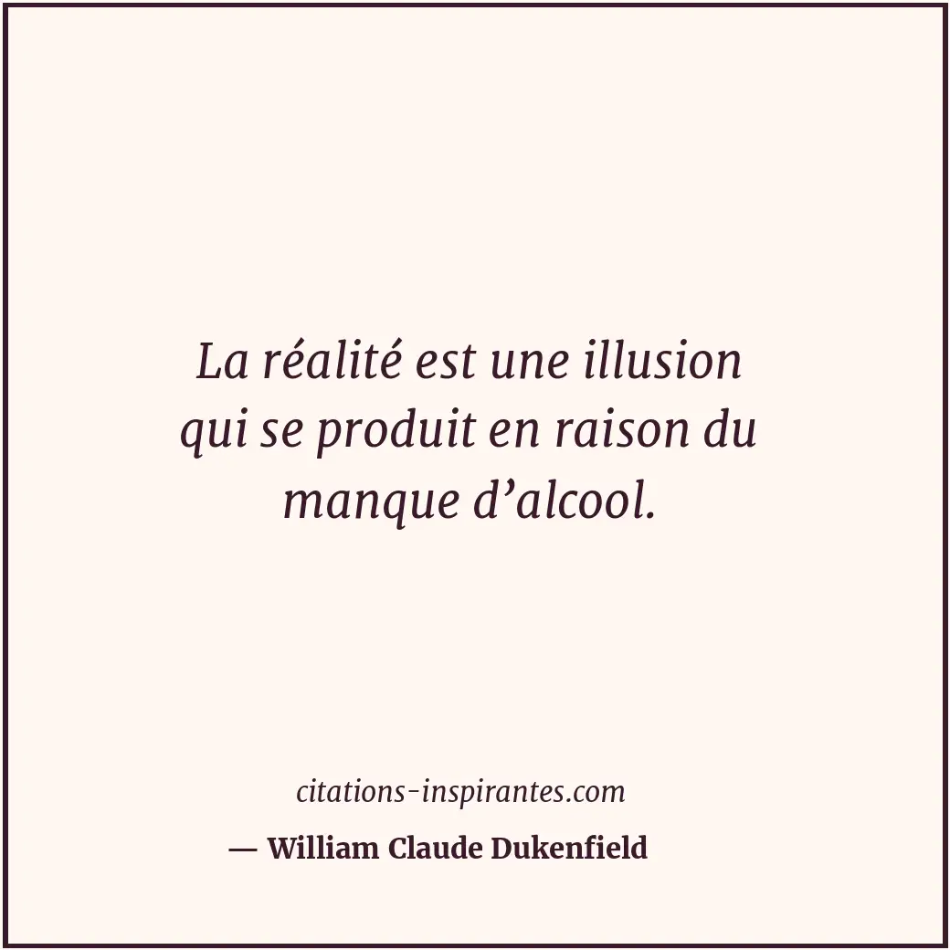 Citation de William Claude Dukenfield