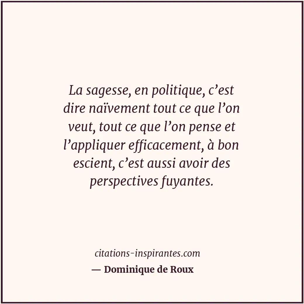Citation de Dominique de Roux