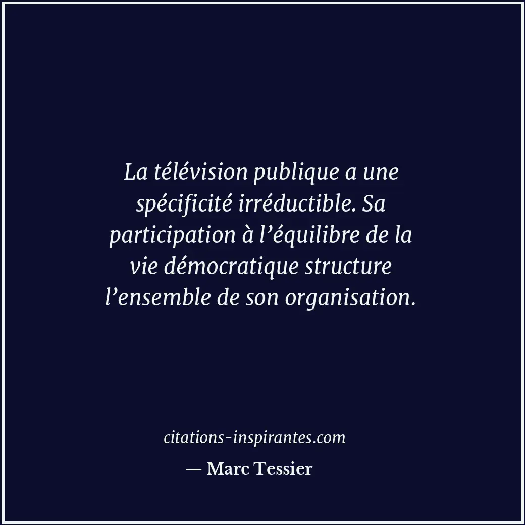 Citation de Marc Tessier