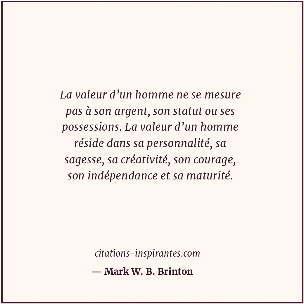 Citation de Mark W. B. Brinton