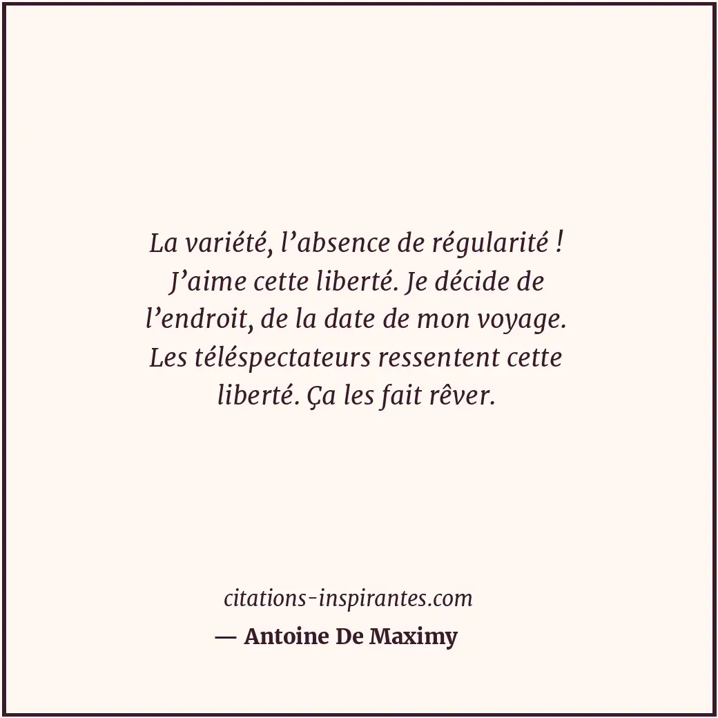 Citation de Antoine De Maximy