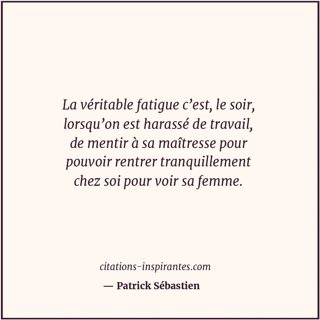 Citation de Patrick Sébastien
