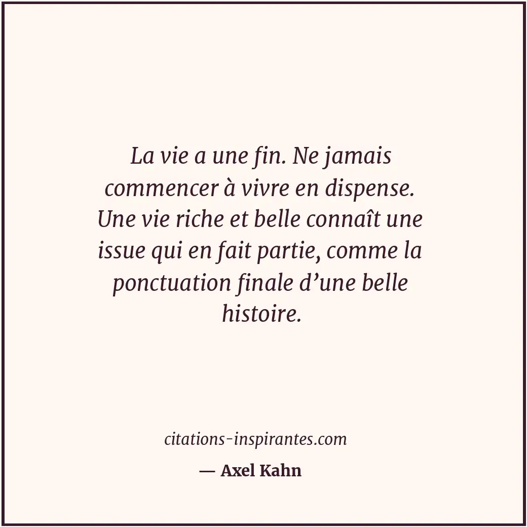 Citation de Axel Kahn