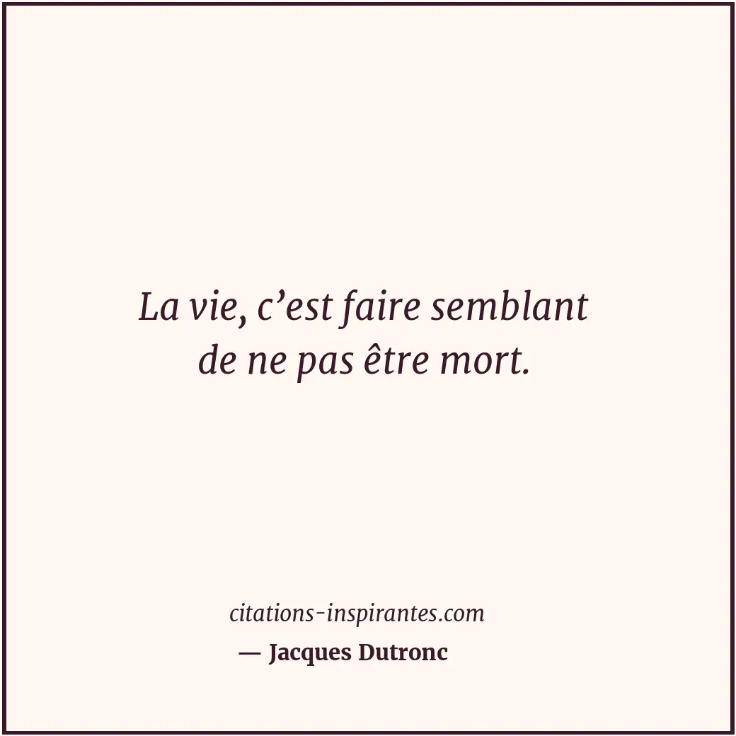 Citation de Jacques Dutronc