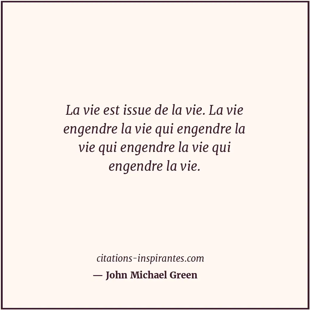 Citation de John Michael Green