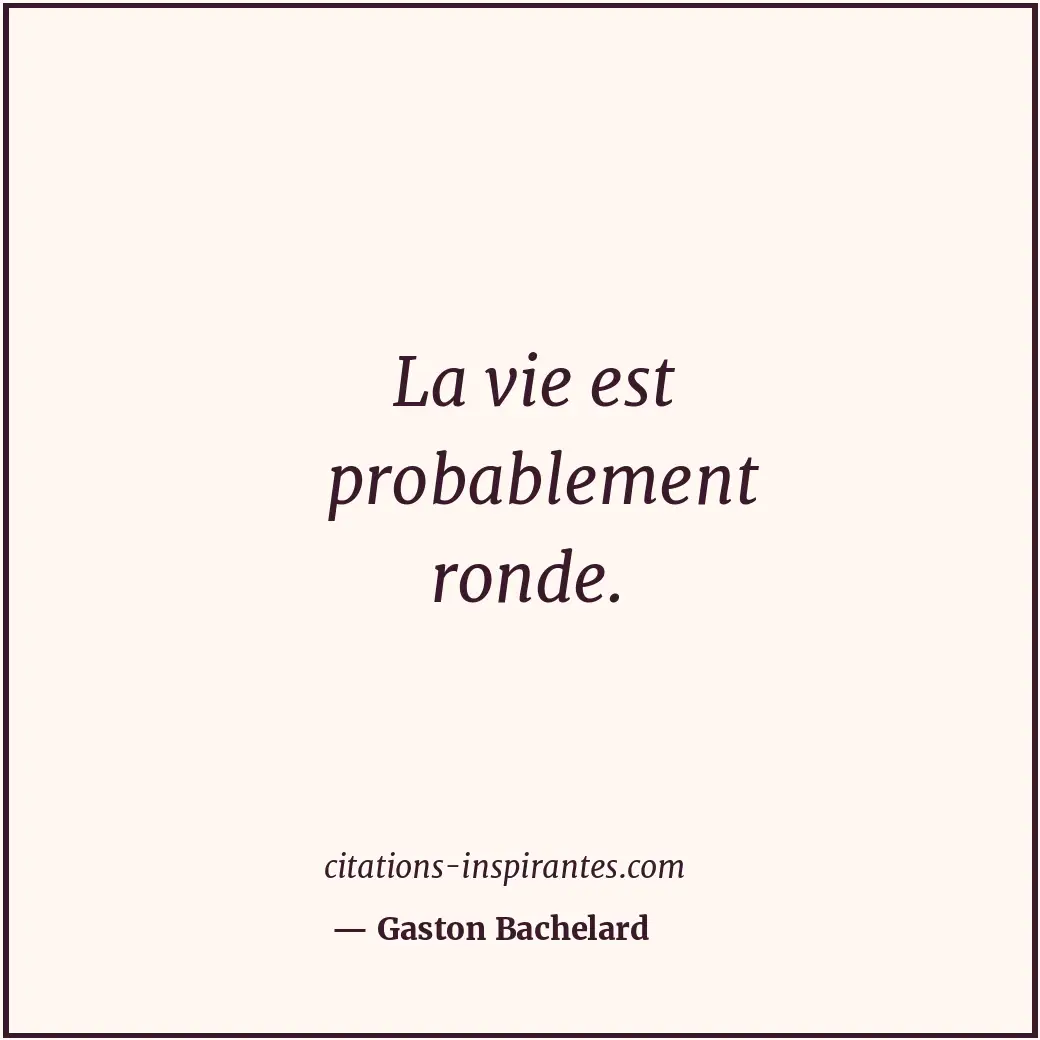 Citation de Gaston Bachelard
