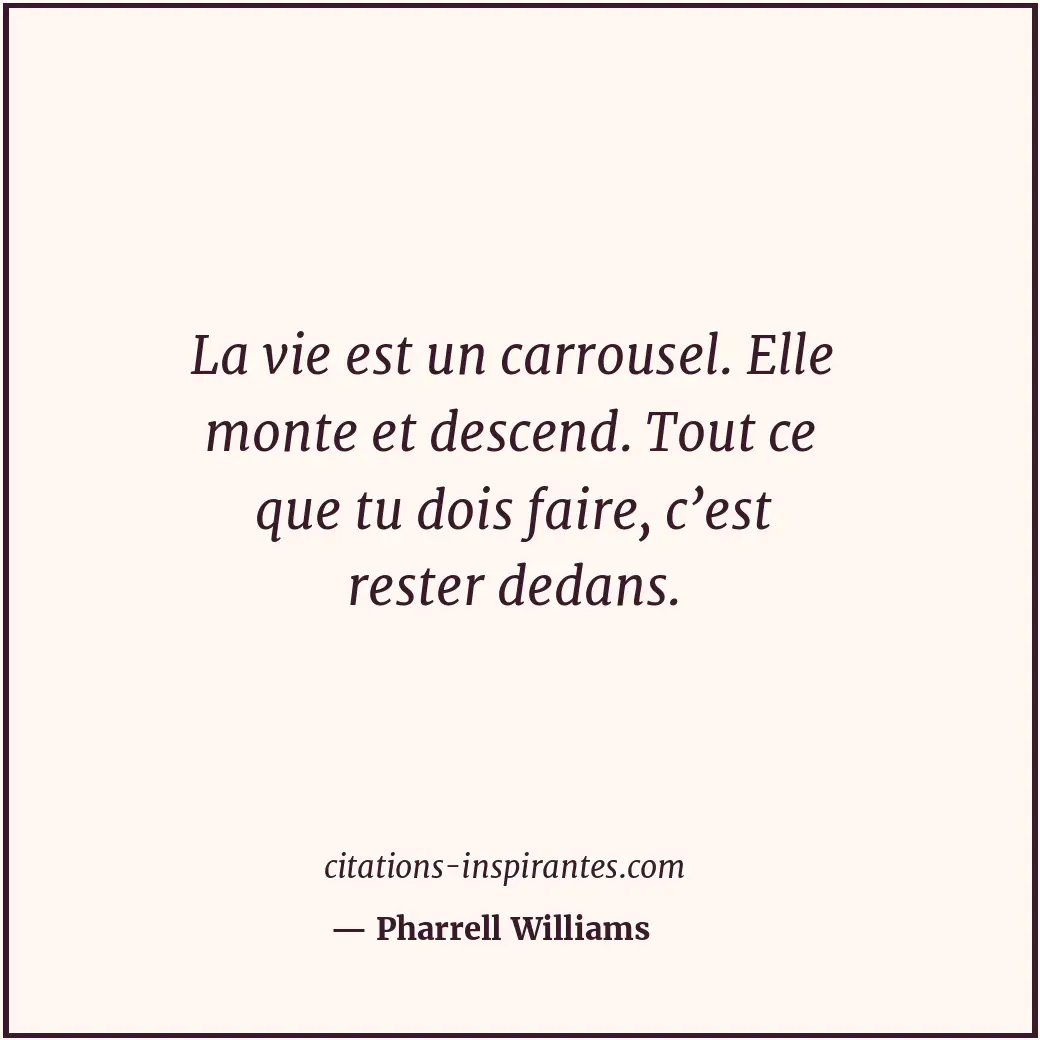 Citation de Pharrell Williams
