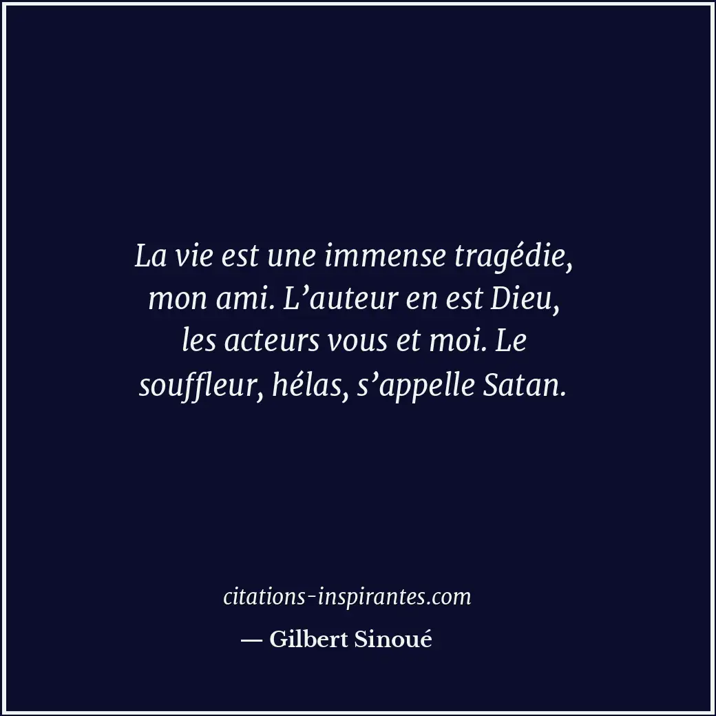Citation de Gilbert Sinoué