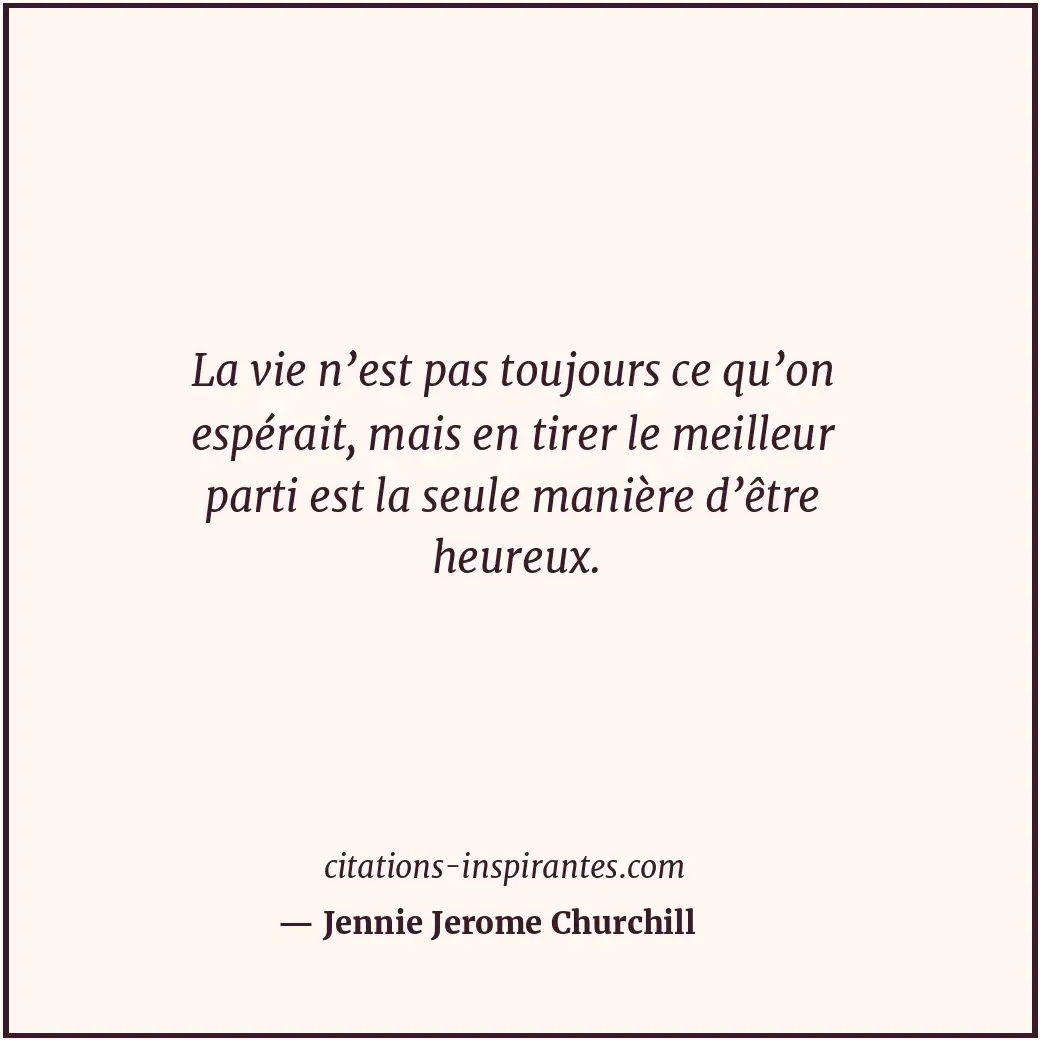 Citation de Jennie Jerome Churchill
