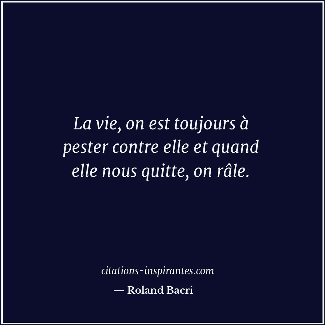 Citation de Roland Bacri