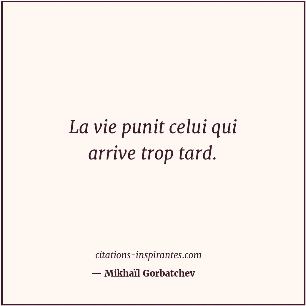 Citation de Mikhaïl Gorbatchev