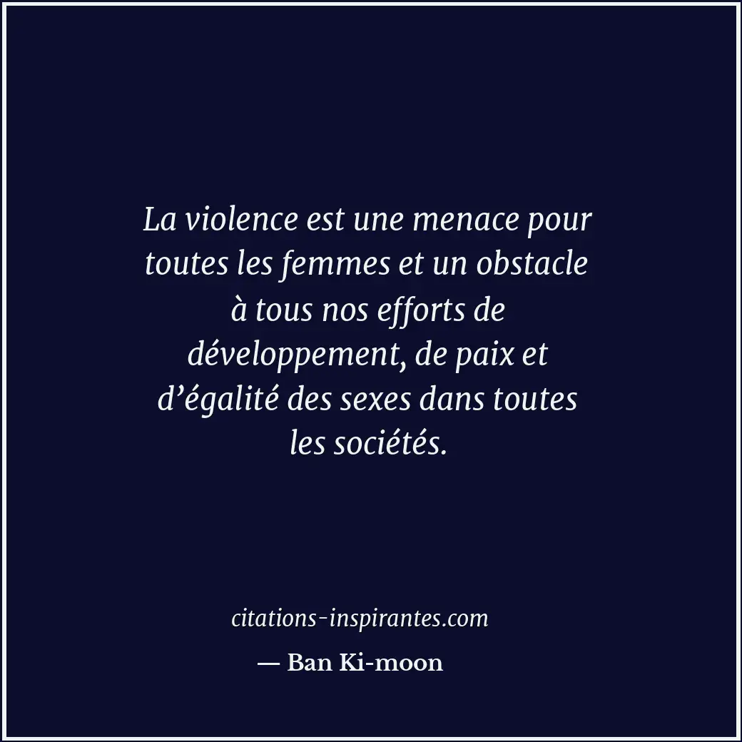 Citation de Ban Ki-moon