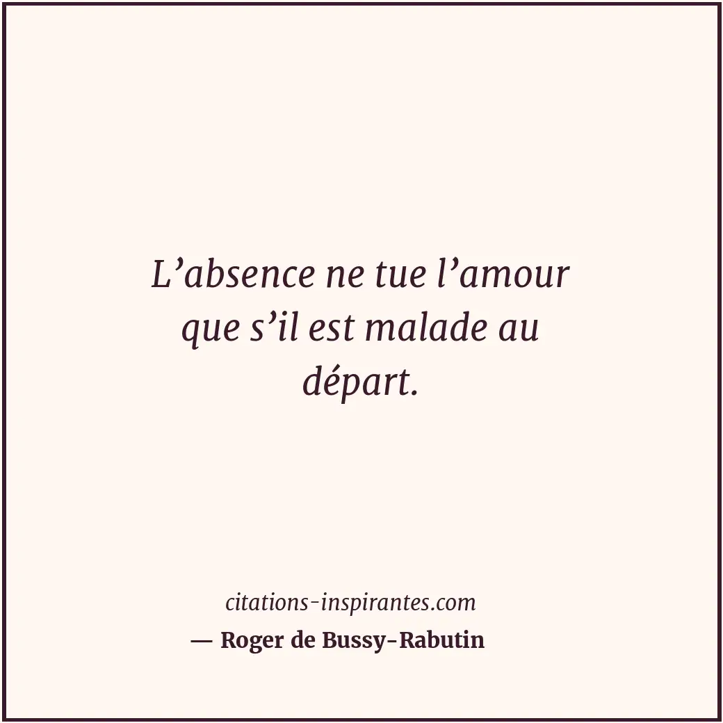 Citation de Roger de Bussy-Rabutin