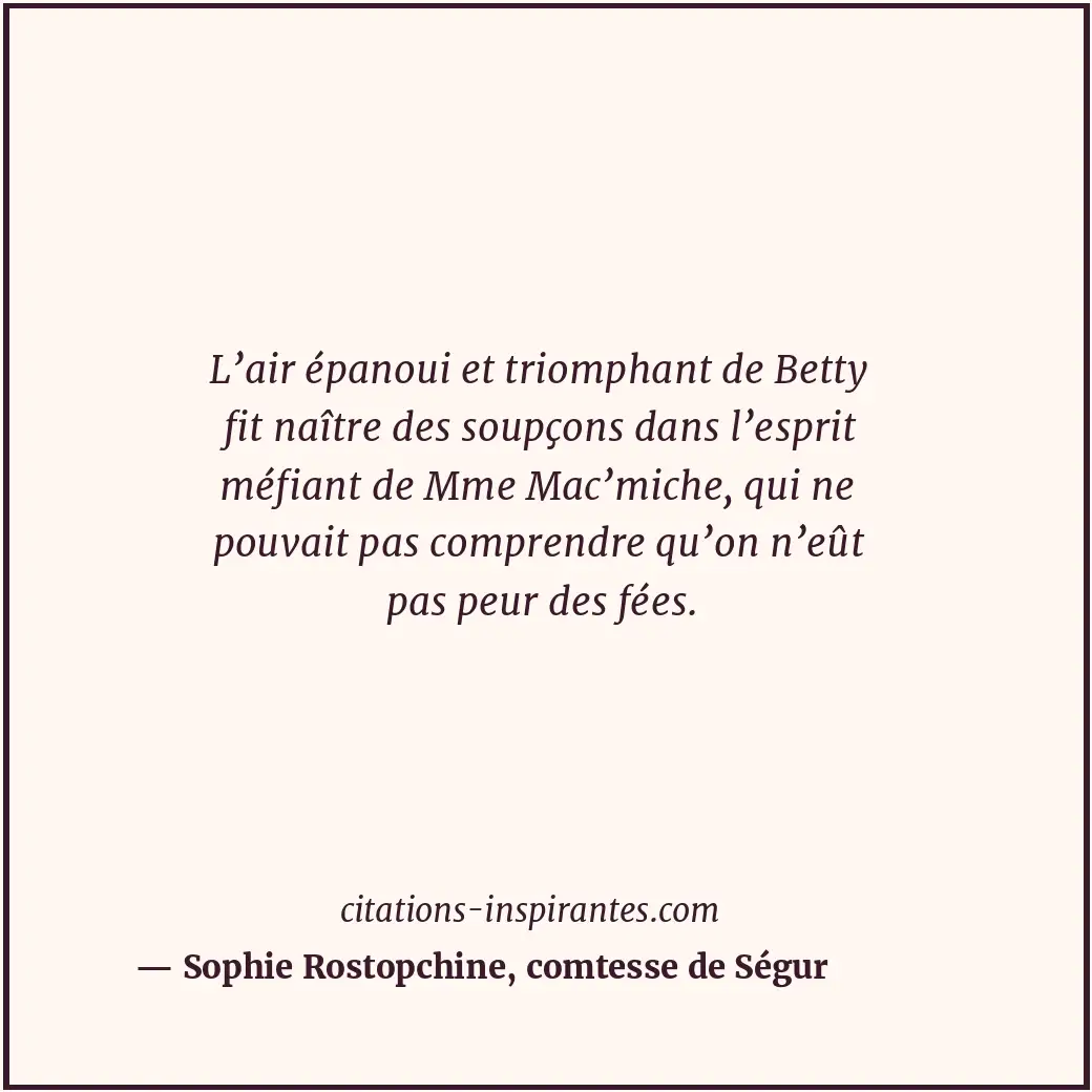Citation de Sophie Rostopchine, comtesse de Ségur