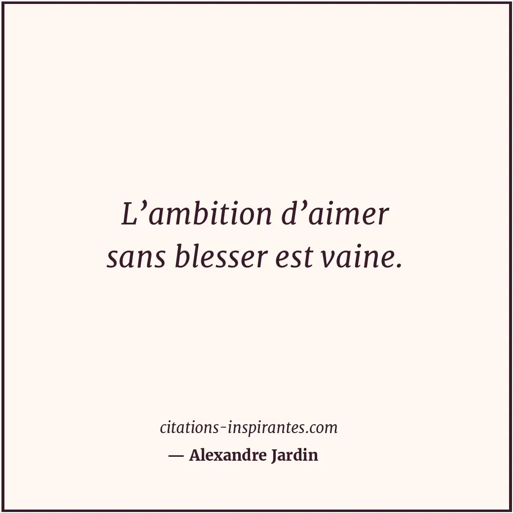 Citation de Alexandre Jardin