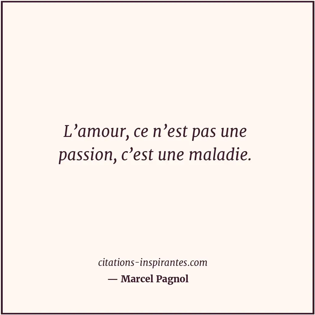 Citation de Marcel Pagnol