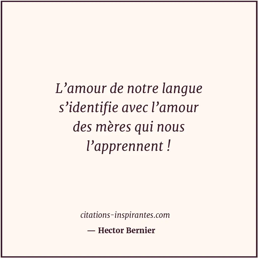 Citation de Hector Bernier