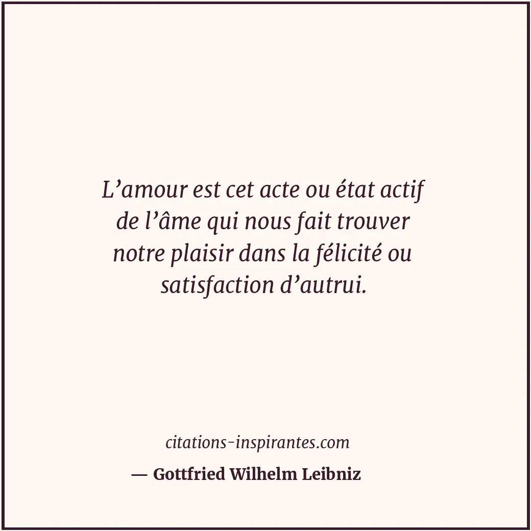 Citation de Gottfried Wilhelm Leibniz