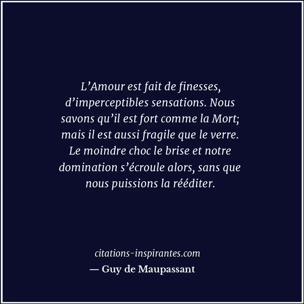 Citation de Guy de Maupassant